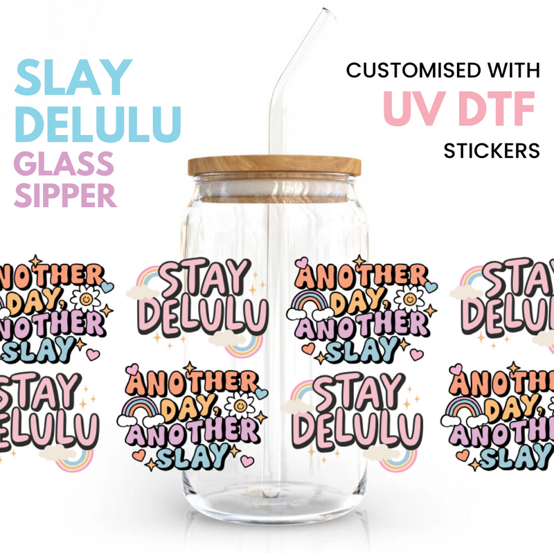 Slay Delulu Ophelia Glass Sipper - with UV DTF sticker